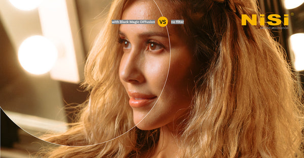 Introducing NiSi Black Magic Diffusion - Cutting edge targeted diffusion